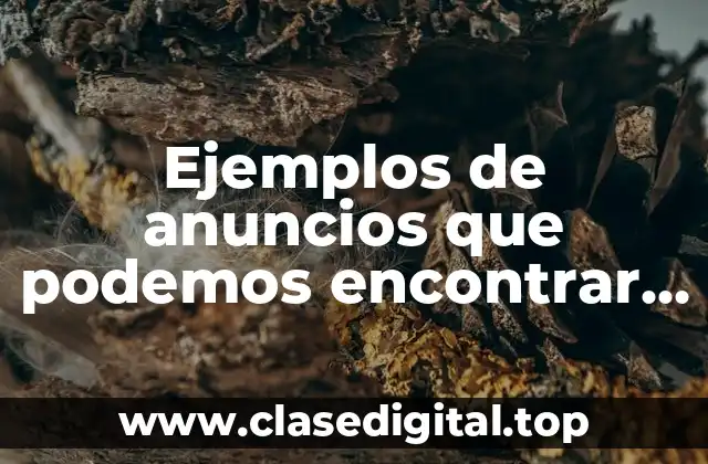 Ejemplos de anuncios que podemos encontrar en nuestras comunidades