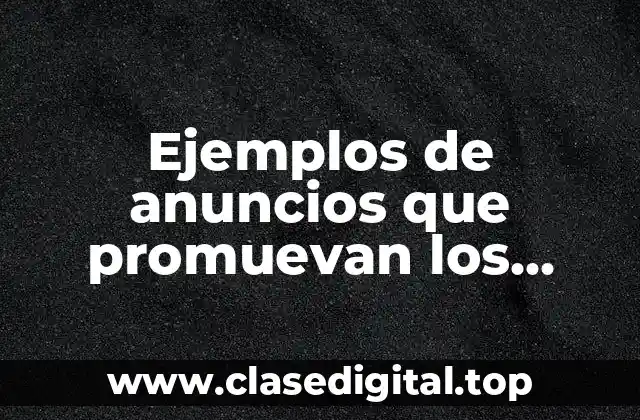 Ejemplos de anuncios que promuevan los estereotipos