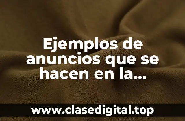 Ejemplos de anuncios que se hacen en la radiodifusión