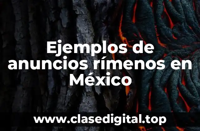 Ejemplos de anuncios rímenos en México