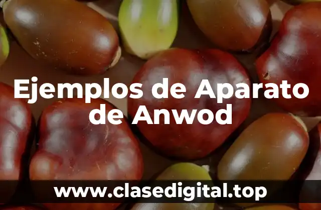 Ejemplos de Aparato de Anwod