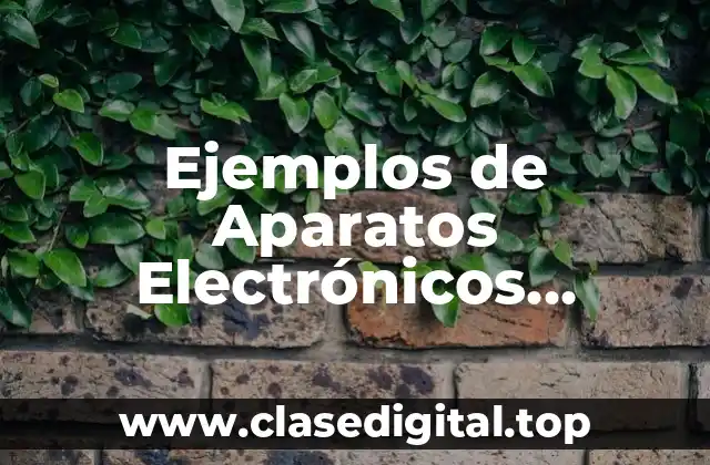 Ejemplos de Aparatos Electrónicos Industriales