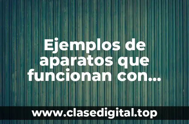 Ejemplos de aparatos que funcionan con energía geotérmica