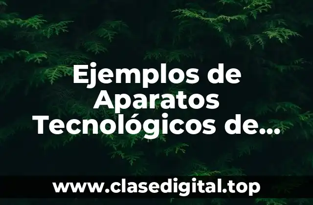 Ejemplos de Aparatos Tecnológicos de Infrarrojos