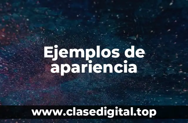 Ejemplos de apariencia