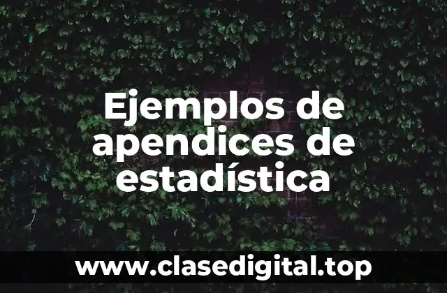 Ejemplos de apendices de estadística