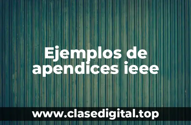 Ejemplos de apéndices ieee