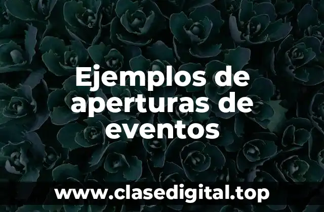 Ejemplos de aperturas de eventos