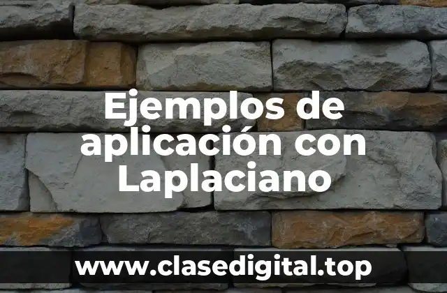 Ejemplos de aplicación con Laplaciano