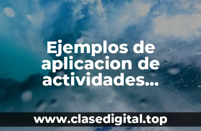 Ejemplos de aplicacion de actividades construye