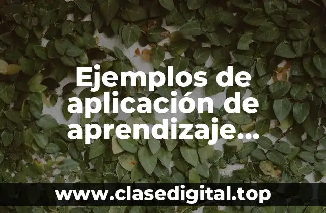 Ejemplos de aplicación de aprendizaje supervisado