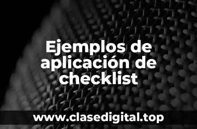 Ejemplos de aplicación de checklist