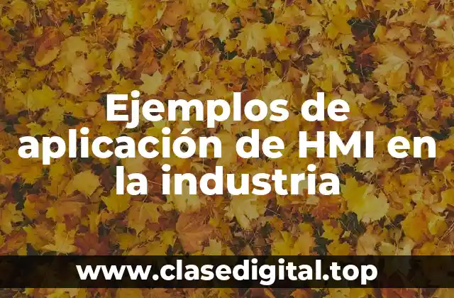 Ejemplos de aplicación de HMI en la industria