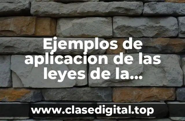 Ejemplos de aplicacion de las leyes de la termodinamica