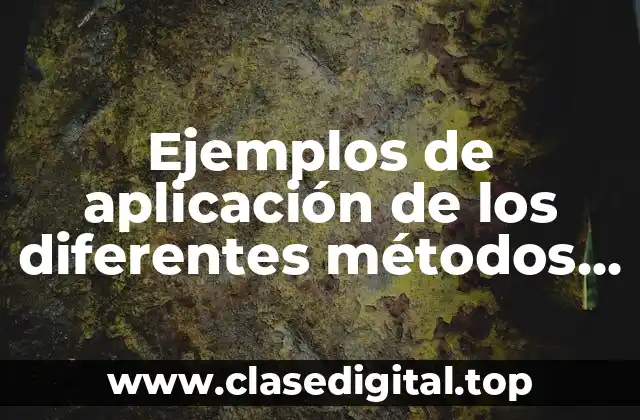 Ejemplos de aplicación de los diferentes métodos de análisis financiero