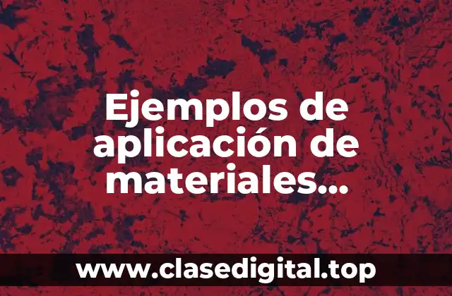Ejemplos de aplicación de materiales semiconductores y Significado