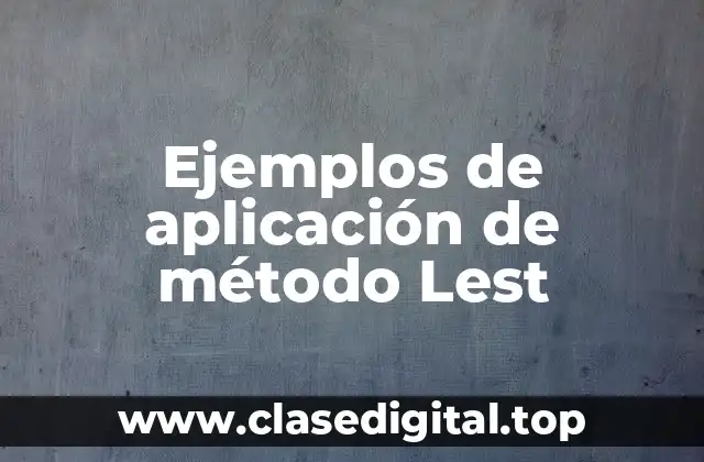 Ejemplos de aplicación de método Lest