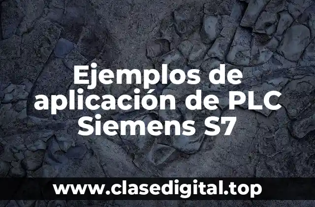 Ejemplos de aplicación de PLC Siemens S7-300