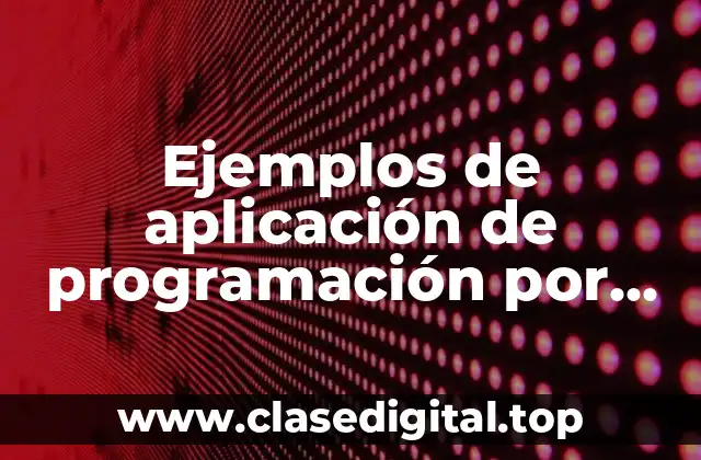 Ejemplos de aplicación de programación por metas