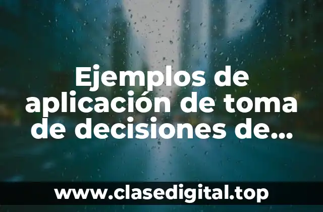 Ejemplos de aplicación de toma de decisiones de incertidumbre