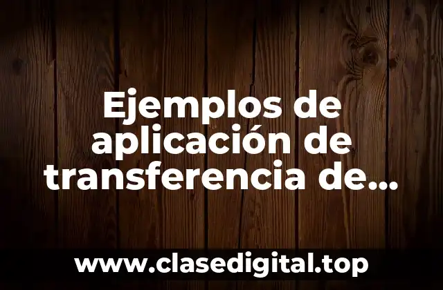 Ejemplos de aplicación de transferencia de calor