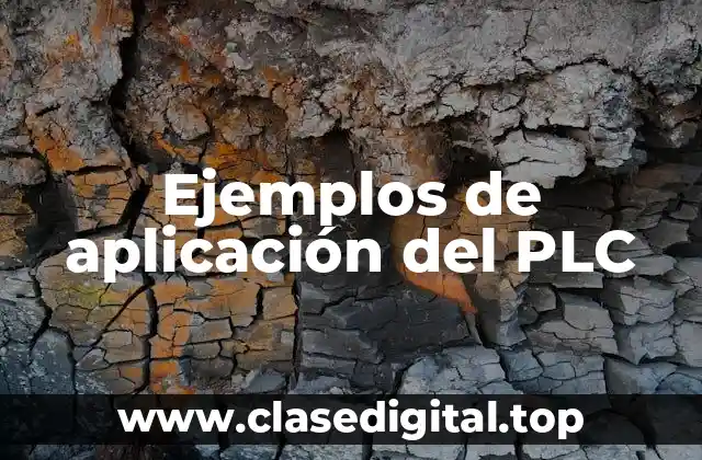 Ejemplos de aplicación del PLC