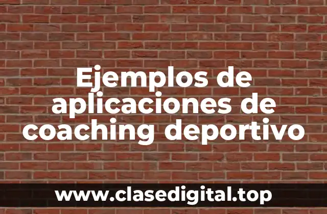 Ejemplos de aplicaciones de coaching deportivo