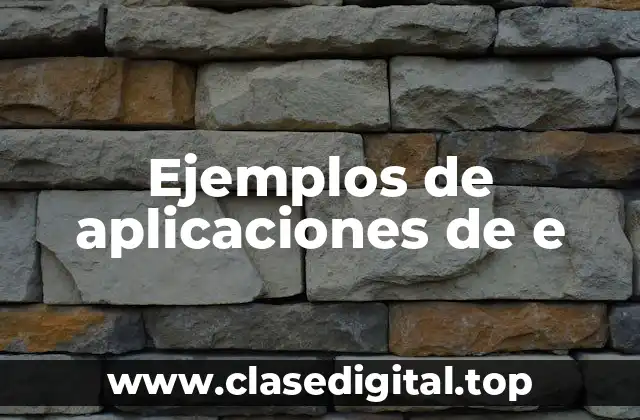 Ejemplos de aplicaciones de e