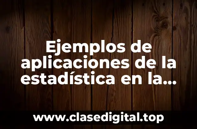 Ejemplos de aplicaciones de la estadística en la contabilidad