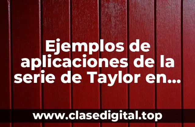Ejemplos de aplicaciones de la serie de Taylor en electrónica