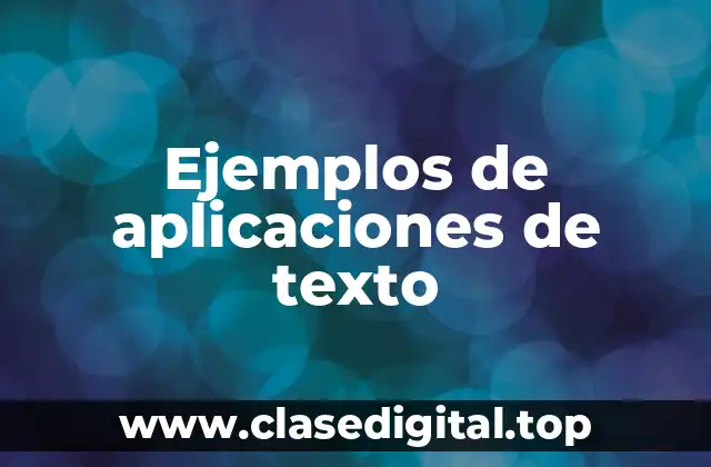 Ejemplos de aplicaciones de texto