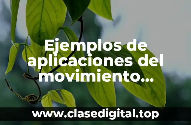 Ejemplos de aplicaciones del movimiento armónico simple