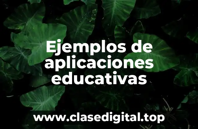 Ejemplos de aplicaciones educativas