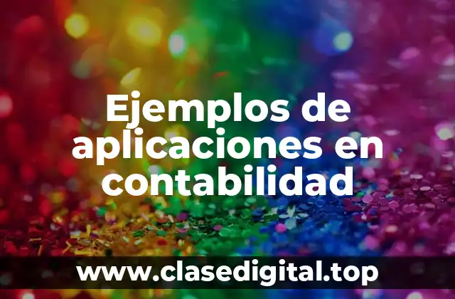 Ejemplos de aplicaciones en contabilidad