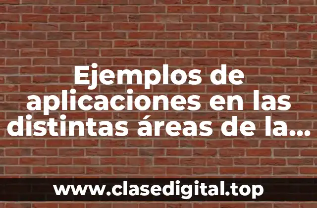 Ejemplos de aplicaciones en las distintas áreas de la salud