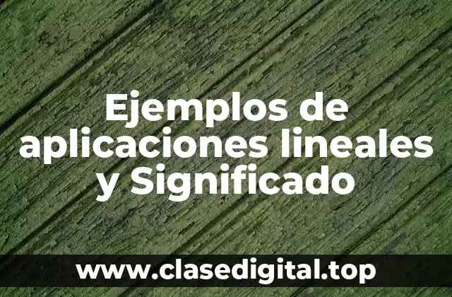 Ejemplos de aplicaciones lineales