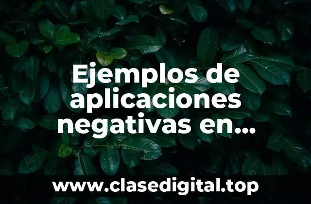 Ejemplos de aplicaciones negativas en filosofía