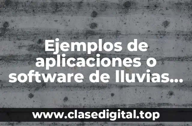 Ejemplos de aplicaciones o software de lluvias de ideas y Significado