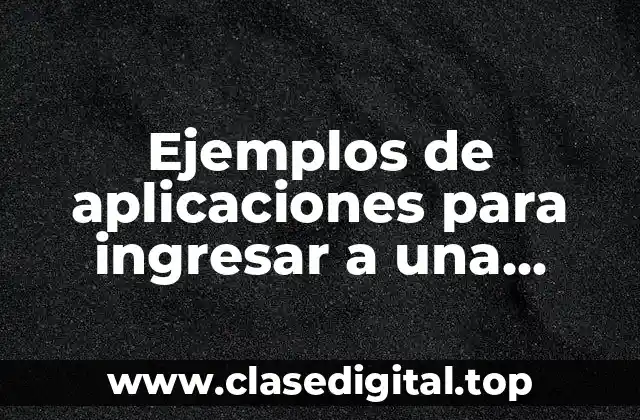 Ejemplos de aplicaciones para ingresar a una universidad cristiana