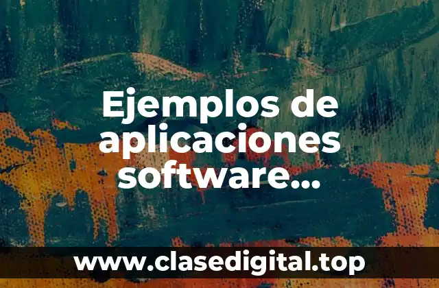 Ejemplos de aplicaciones software comerciales