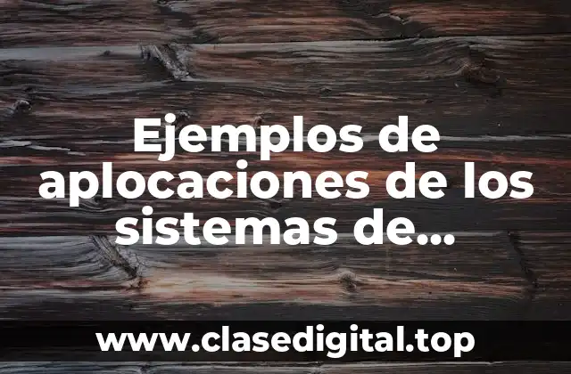 Ejemplos de aplocaciones de los sistemas de ecuaciones 2×2