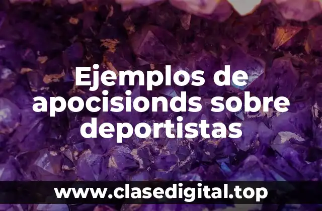 Ejemplos de apocisionds sobre deportistas