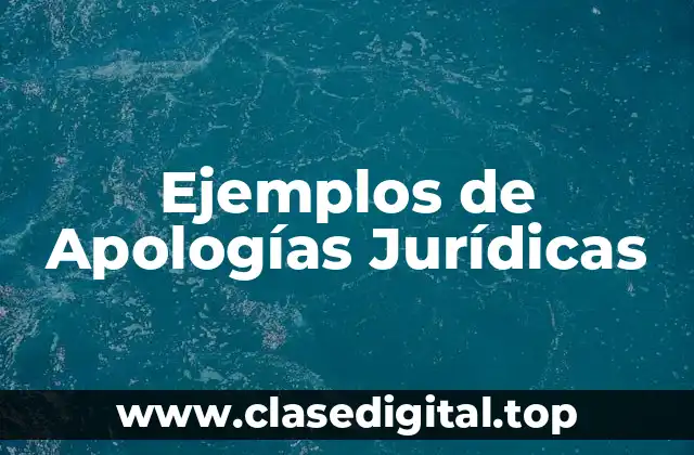 Ejemplos de Apologías Jurídicas