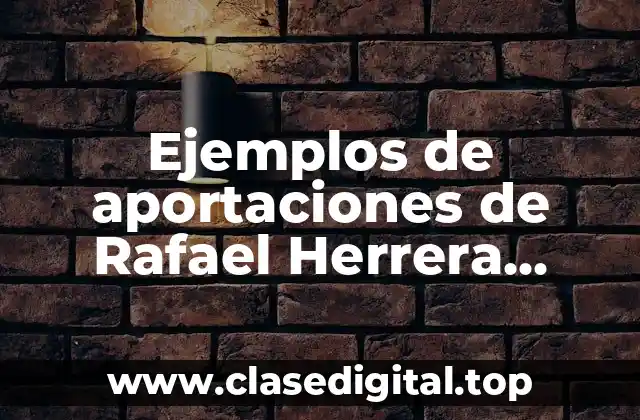 Ejemplos de aportaciones de Rafael Herrera Estrella