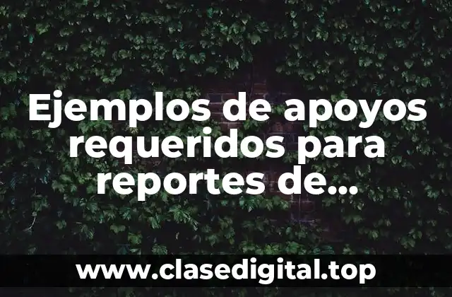 Ejemplos de apoyos requeridos para reportes de evaluación preescolar