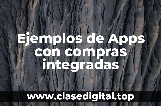 Ejemplos de Apps con compras integradas