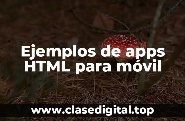 Ejemplos de apps HTML para móvil
