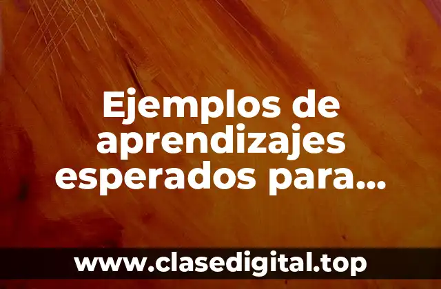 Ejemplos de aprendizajes esperados para inglés