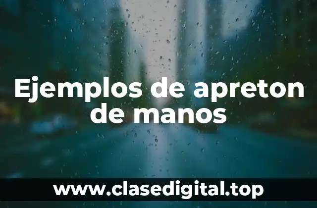 Ejemplos de apreton de manos