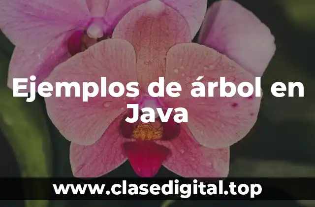 Ejemplos de árbol en Java
